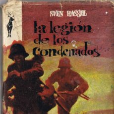 Libros de segunda mano: LA LEGIÓN DE LOS CONDENADOS - SVEN HASSEL - EDICIONES G.P. - 1970. Lote 30271489