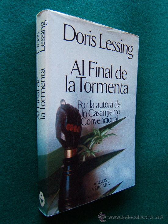 Second hand books: AL FINAL DE LA TORMENTA-DORIS LESSING-RETRATO RELACIONES SENTIMENTALES-1980-RARA 1&ordf; EDICION ESPA&Ntilde;OLA