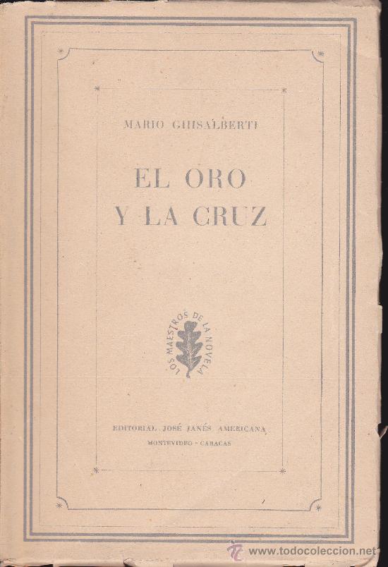 Libri di seconda mano: el oro y la cruz-1952-Mario Ghisalberti