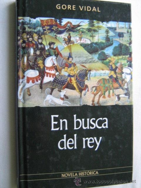 Libros de segunda mano: EN BUSCA DEL REY.  VIDAL, Gore. 2001 - Foto 1