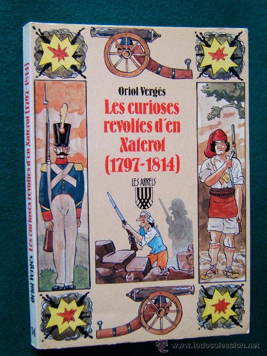 Libros de segunda mano: LES CURIOSES REVOLTES D'EN XATEROT-1797/1814-ORIOL VERGES-ABADIA DE MONTSERRAT-1990-1&ordf;EDICIO CATALA.