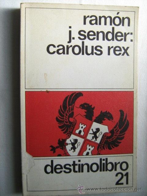 Libros de segunda mano: CAROLUS REX. SENDER Ram&oacute;n J. 1987 - Foto 1