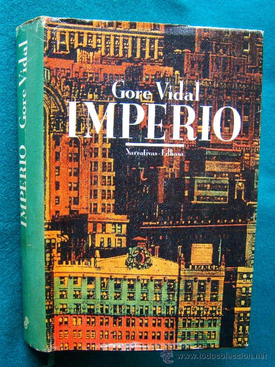 Libros de segunda mano: IMPERIO-GORE VIDAL-LA NORTEAMERICA DE FINES DEL SIGLO XIX-1988-1&ordf; EDICION ESPA&Ntilde;OLA.
