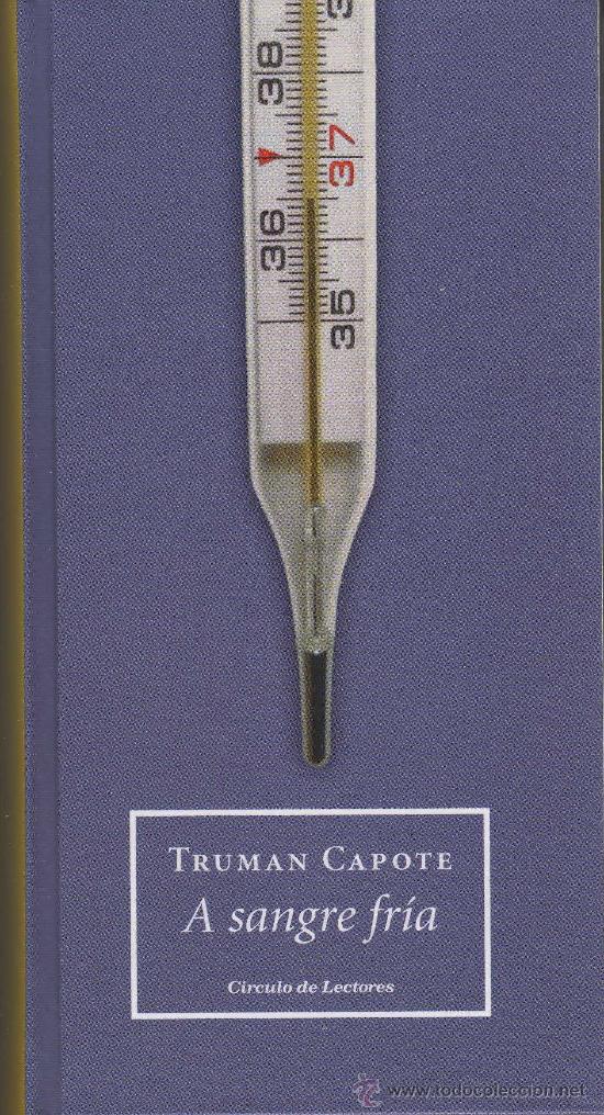 Livros em segunda m&atilde;o: A sangre fr&iacute;a - por Truman Capote [literatura, novela de no ficci&oacute;n]