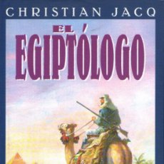 Libros de segunda mano: EL EGIPTÓLOGO - DE CHRISTIAN JACQ - CÍRCULO DE LECTORES - AÑO 1999
