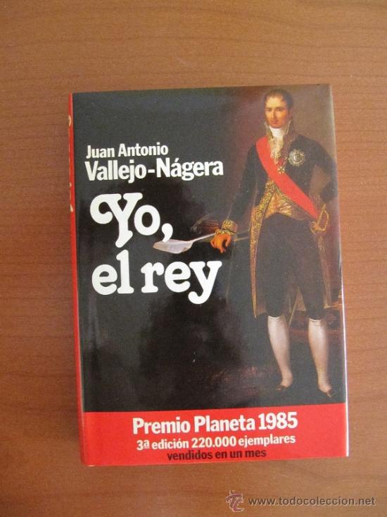 Libros de segunda mano: Yo, el rey. Vallejo-N&aacute;gera - Foto 1