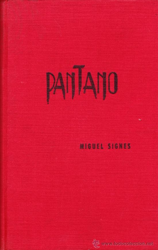 Libri di seconda mano: PANTANO----MIGUEL SIGNES----ALICANTE----