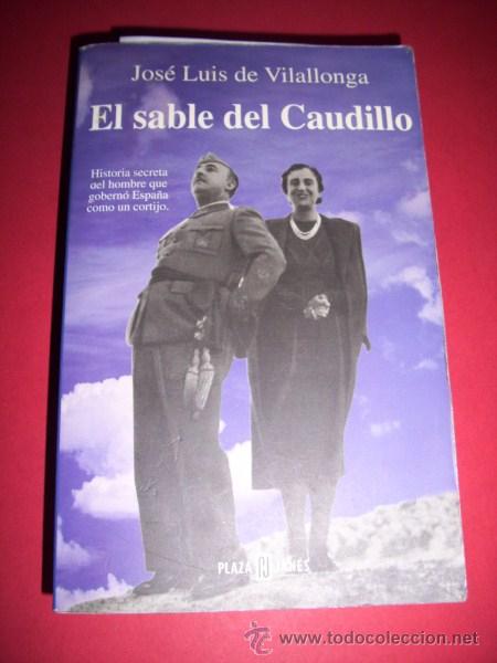Libros de segunda mano: VILALLONGA, Jos&eacute; Luis de - El sable del caudillo. - Foto 1
