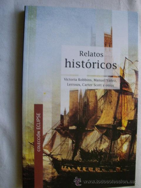 Libros de segunda mano: RELATOS HIST&Oacute;RICOS. 2004 - Foto 1