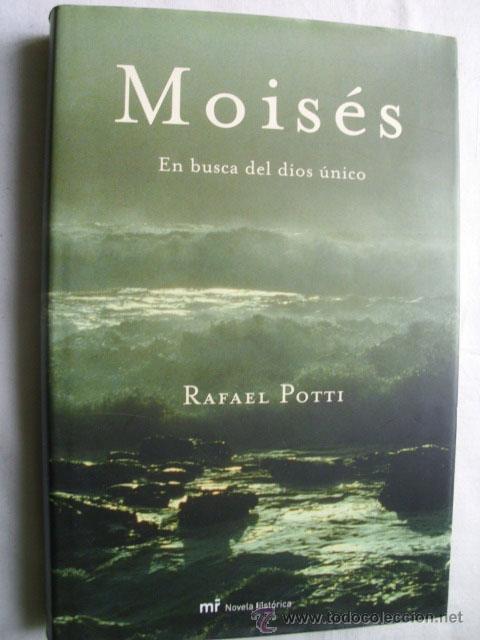 Libros de segunda mano: MOIS&Eacute;S. EN BUSCA DEL DIOS &Uacute;NICO. POTTI, Rafael. 2004 - Foto 1