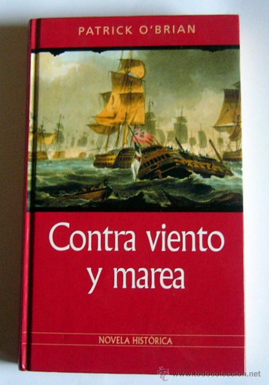 Libros de segunda mano: CONTRA VIENTO Y MAREA - PATRICK O&acute;BRIAN - Foto 1