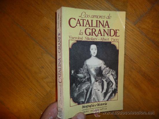 Second hand books: Los Amores De Catalina La Grande Vsevolod Nikolaev; Albert Parry