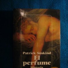 Libros de segunda mano: PATRICK SUSKIND: - EL PERFUME. HISTORIA DE UN ASESINO - (BARCELONA, 1987)
