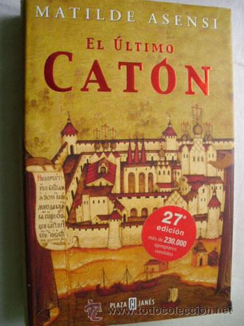 Libros de segunda mano: EL &Uacute;LTIMO CAT&Oacute;N. ASENSI, Matilde. 2004 - Foto 1