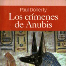 Libros de segunda mano: LOS CRÍMENES DE ANUBIS - DE PAUL DOHERTY - EDITORIAL EDHASA - 1ª EDICIÓN - DICIEMBRE 2002