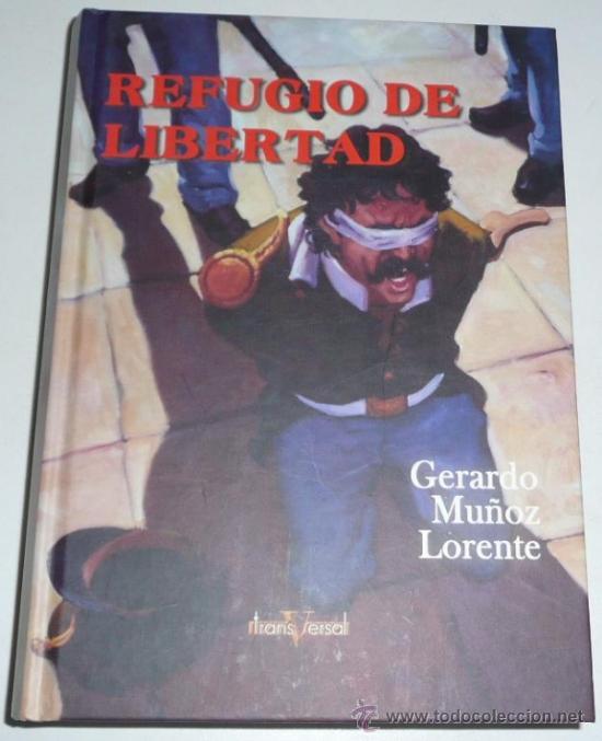 Libros de segunda mano: Refugio de libertad - Gerardo Mu&ntilde;oz Lorente (Transversal, 2006) - Foto 1