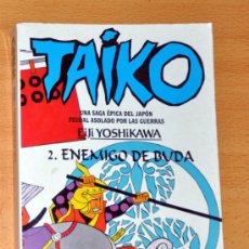Libros de segunda mano: TAIKO - Nº 2 - ENEMIGO DE BUDA - POR EIJI YOSHIKAMA - EDITORIAL MARTÍNEZ ROCA - 1995.