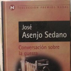 Libros de segunda mano: CONVERSACIONES SOBRE LA GUERRA. JOSÉ ASENJO SEDANO 1999. Lote 37554519
