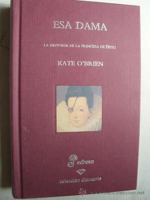 Libros de segunda mano: ESA DAMA. O&acute;BRIEN, Kate. 2007 - Foto 1