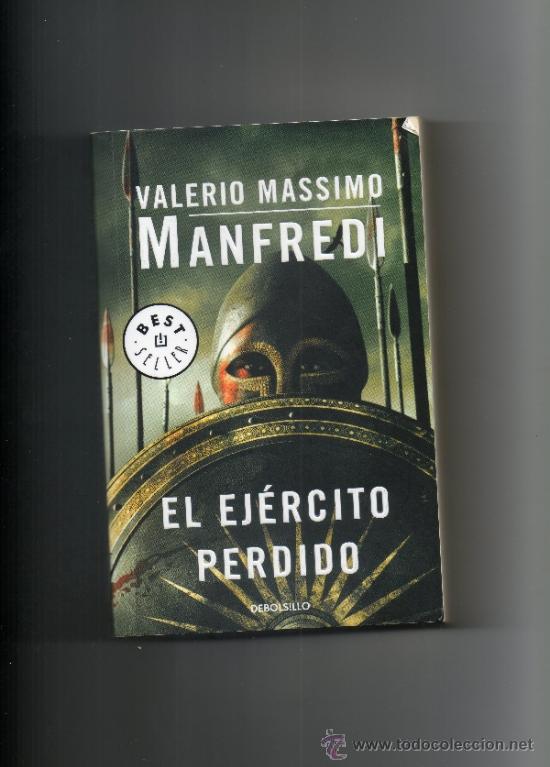 Libros de segunda mano: EL EJERCITO PERDIDO.VALERIO MASSIMO MANFREDI - DEBOLSILLO - Foto 1