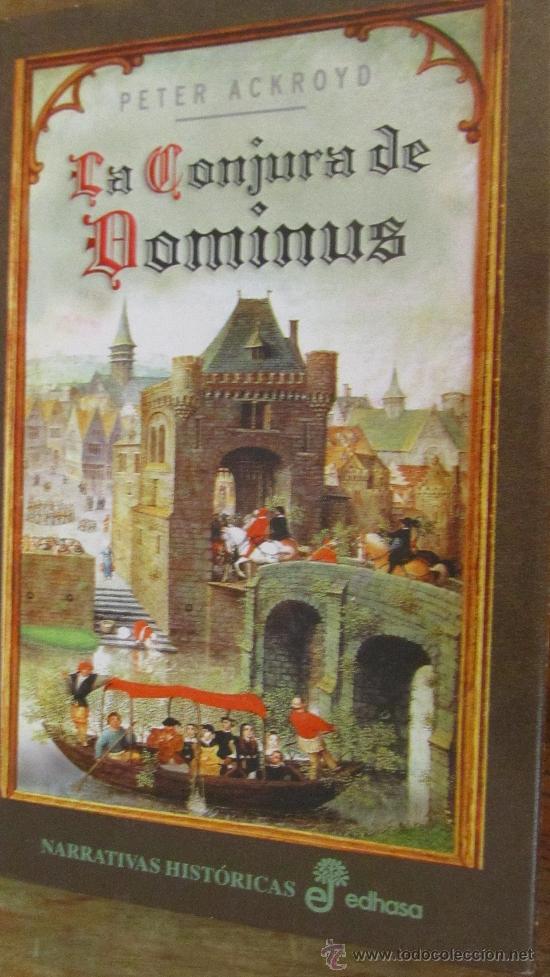 Libros de segunda mano: LA CONJURA DE DOMINUS DE PETER ACKROYD (EDHASA) - Foto 1