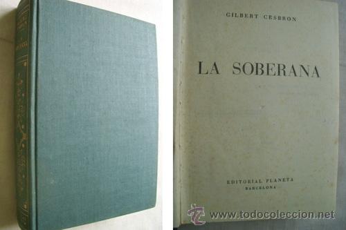 Libros de segunda mano: LA SOBERANA. CESBRON, Gilbert. 1955 - Foto 1