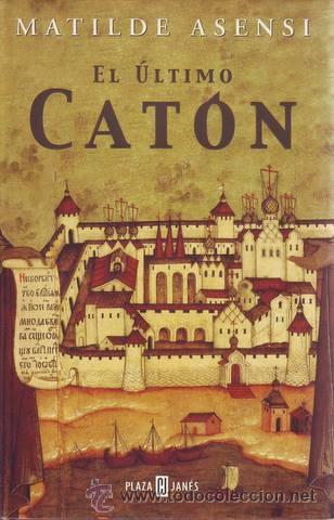 Libros de segunda mano: ASENSI, Matilde: EL ULTIMO CATON. 2002. - Foto 1