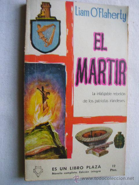 Libros de segunda mano: EL M&Aacute;RTIR. O&acute;FLAHERTY, Liam. 1957 - Foto 1