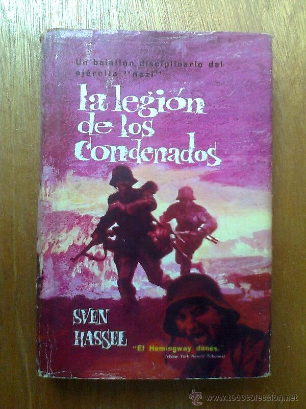 Livres d'occasion: LA LEGION DE LOS CONDENADOS, SVEN HASSEL, PLAZA & JANES, 1966, TAPA DURA