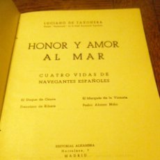 Libros de segunda mano: LUCIANO DE TAXONERA HONOR Y AMOR AL MAR. CUATRO VIDAS DE NAVEGANTES. 1945 PRIMERA EDICIÓN. Lote 43244111