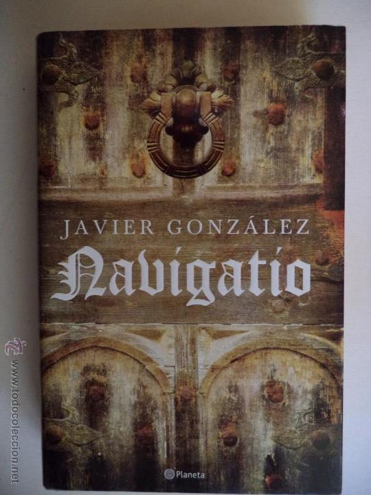 Libros de segunda mano: NAVIGATIO..JAVIER GONZALEZ - Foto 1
