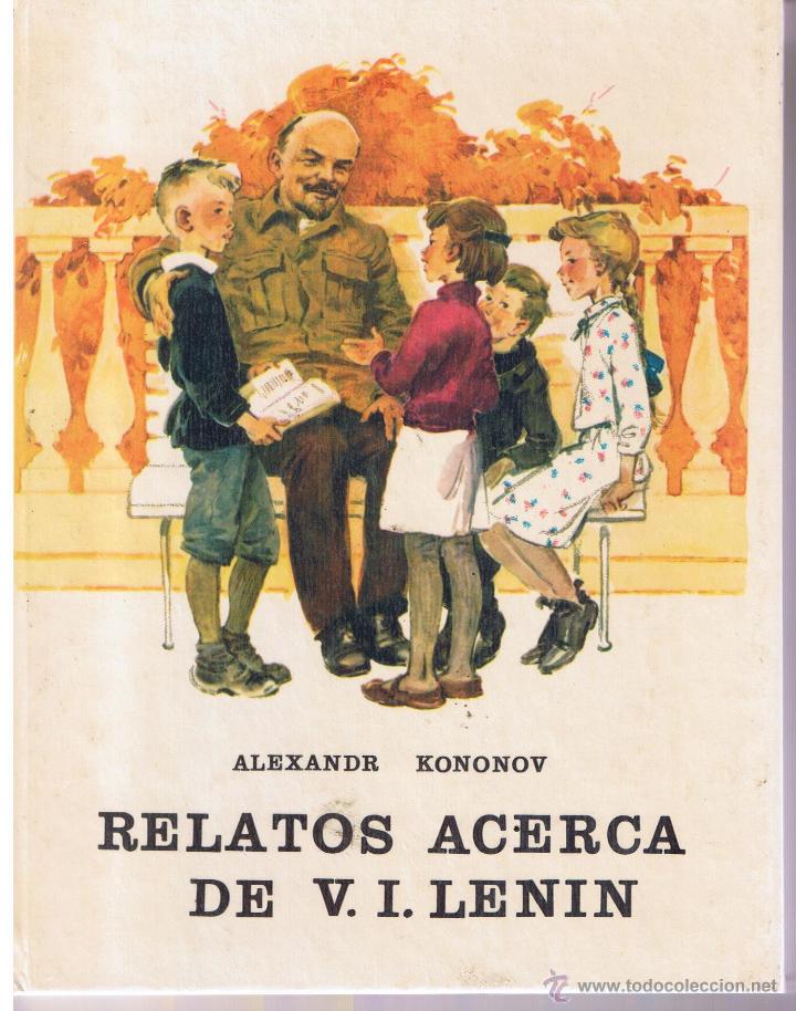 Libros de segunda mano: RELATOS ACERCA DE V. I. LENIN. ALEXANDR KONONOV. EDITORIAL R&Aacute;DUGA -MOSC&Uacute;-, GENTE NUEVA.(B/A37)