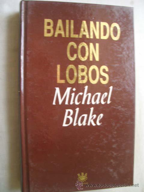 Libros de segunda mano: BAILANDO CON LOBOS. BLAKE, Michael. 1993 - Foto 1