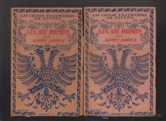 Libri di seconda mano: AUN HAY PIRINEOS - LAS LUCHAS FRATICIDAS DE ESPA&Ntilde;A - ESPASA & CALPE 1942
