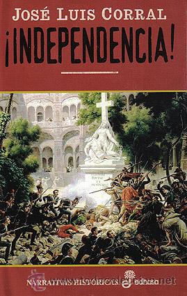 Libros de segunda mano: &iexcl;INDEPENDENCIA! JOSE LUIS CORRAL, EDHASA - Foto 1