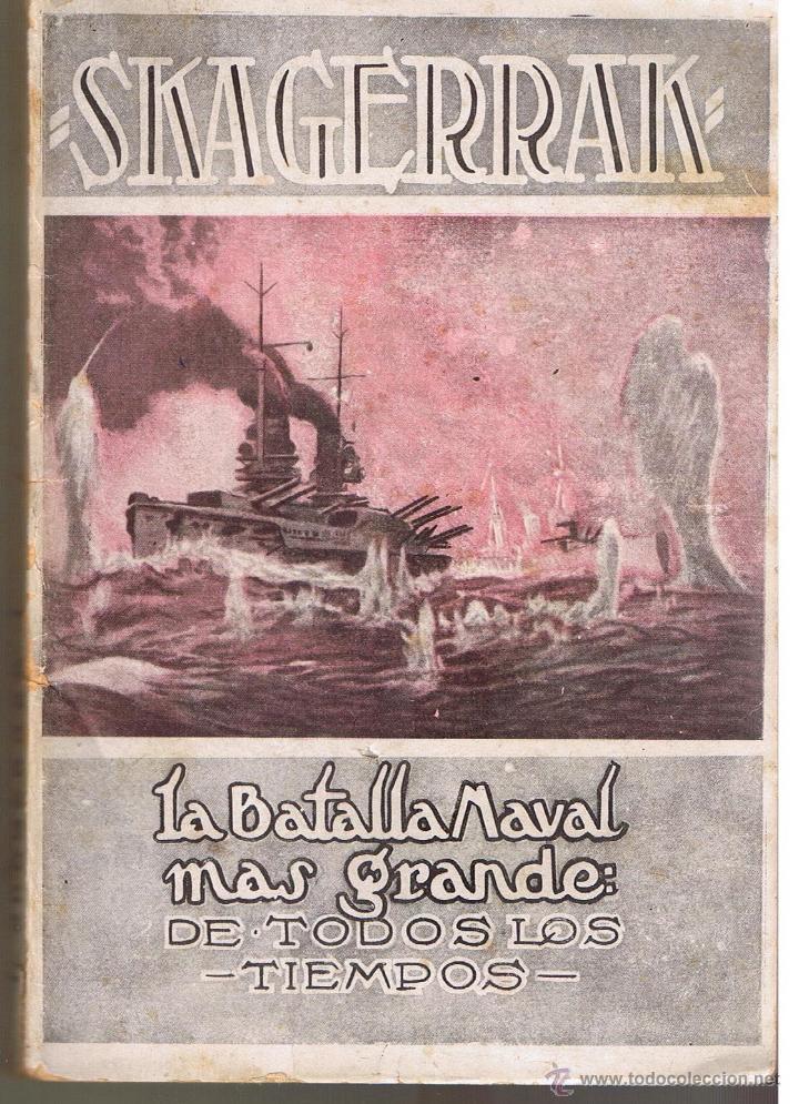 Libros de segunda mano: &uml;SKAGERRAK&uml;.LA BATALLA NAVAL MAS GRANDE DE TODOS LOS TIEMPOS. EDT MART&Iacute;N SCHNEIDER.1918.BA39.1