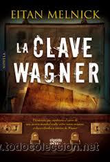 Libros de segunda mano: LA CLAVE WAGNER, EITAN MELNICK, ALGAIDA ECO - Foto 1