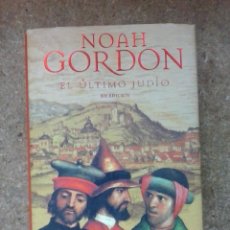 Libros de segunda mano: EL ÚLTIMO JUDÍO (2000) / NOAH GORDON. EDICIONES B. TAPA DURA. NOVELA HISTÓRICA.. Lote 47151655