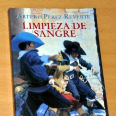 Libros de segunda mano: LIMPIEZA DE SANGRE (AVENTURA DEL CAPITÁN ALATRISTE) - DE ARTURO PÉREZ-REVERTE - EDIT. ALFAGUARA 2001