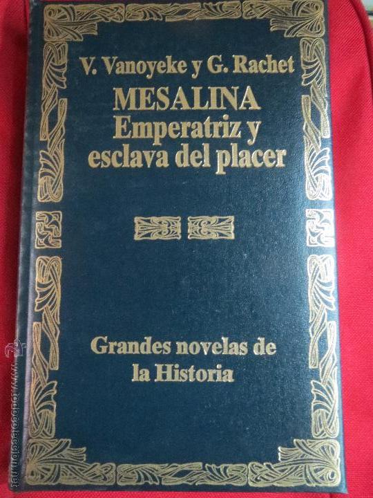 Libri di seconda mano: MESALINA EMPERATRIZ Y ESCLAVA DEL PLACER,PASTAS DE LUJO ,ACOLCHADAS.