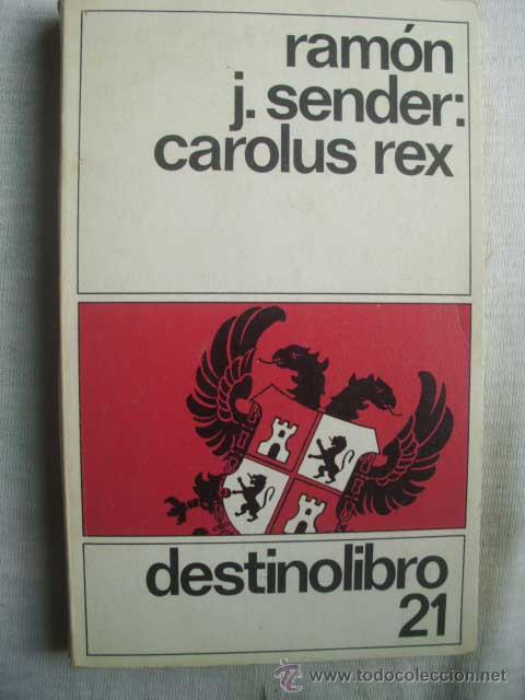 Libros de segunda mano: CAROLUS REX. SENDER, Ram&oacute;n J. 1981 - Foto 1
