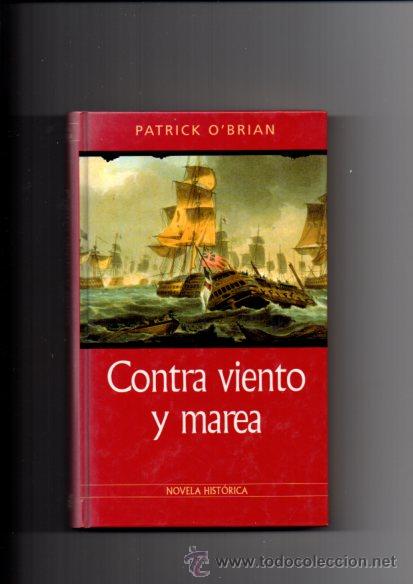 Libros de segunda mano: CONTRA VIENTO Y MAREA - PATRICK OBRIAN - RBA 2001 - Foto 1
