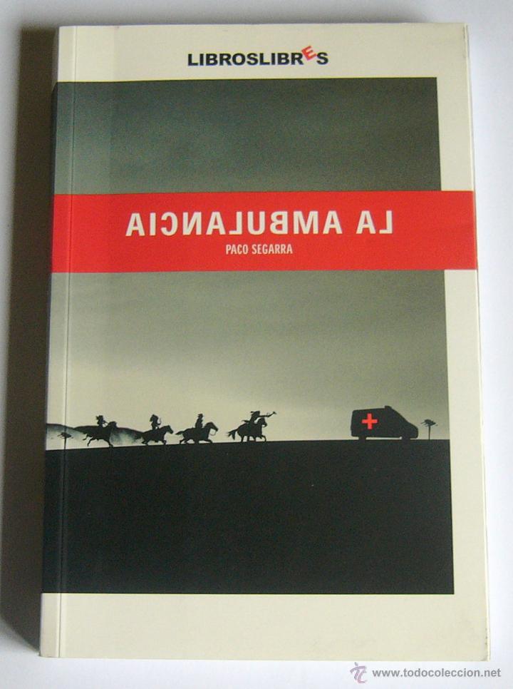 Libros de segunda mano: LA AMBULANCIA - PACO SEGARRA - Foto 1