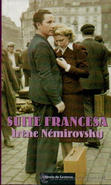 Libros de segunda mano: SUITE FRANCESA - IR&Egrave;NE N&Eacute;MIROVSKY. C&Iacute;RCULO DE LECTORES. 2006 - Foto 1