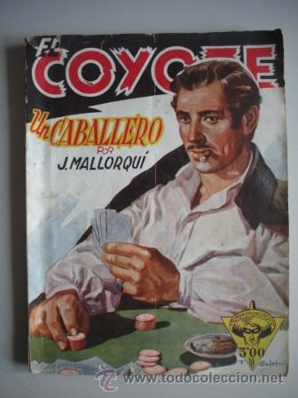 Libri di seconda mano: MAGNIFICA  Y  ANTIGUA    NOVELA  - EL   COYOTE   -   UN  CABALLERO    -