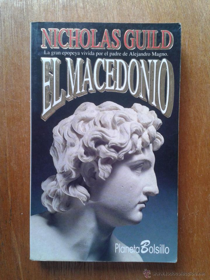 Libros de segunda mano: EL MACEDONIO, NICHOLAS GUILD, EDITORIAL PLANETA, 1994