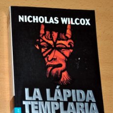 Libros de segunda mano: LA LÁPIDA TEMPLARIA - NICHOLAS WILCOX - ED. PLANETA - BOOKET - AÑO 2001.
