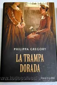 Libros de segunda mano: la trampa dorada,philippa gregory,circulo - Foto 1