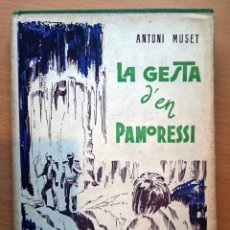 Libros de segunda mano: LA GESTA D'EN PAMORESSI - ANTONI MUSET - 1964 - EN CATALAN. Lote 52898904