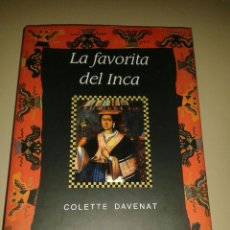 Libros de segunda mano: LA FAVORITA DEL INCA. COLETTE DAVENAT. Lote 53542502